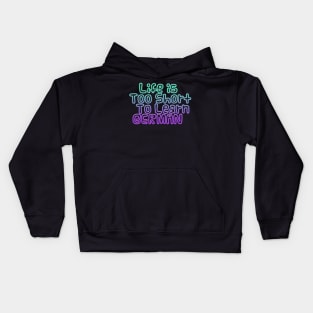 Life's too short to learn German Kids Hoodie